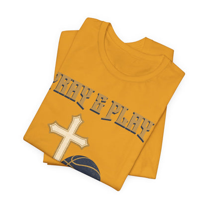 Pray and Play Basketball T-Shirt | Faith & Hoops Tee | Perfect Gift for Ballers