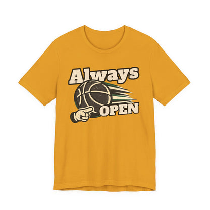 Always Open Basketball T-Shirt | Hooper Graphic Tee | Perfect Gift for Ballers