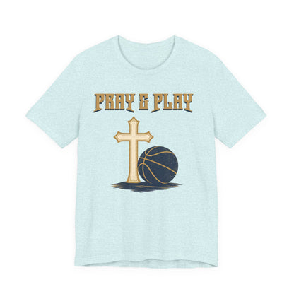 Pray and Play Basketball T-Shirt | Faith & Hoops Tee | Perfect Gift for Ballers