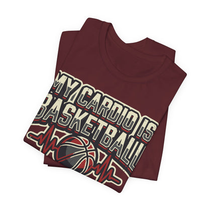 My Cardio is Basketball Heartbeat T-Shirt | Funny Hooper Tee | Gift for Players