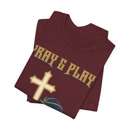 Pray and Play Basketball T-Shirt | Faith & Hoops Tee | Perfect Gift for Ballers