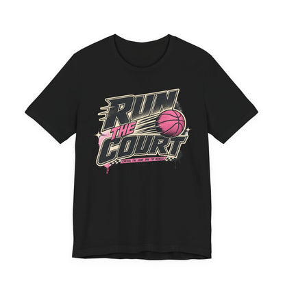 Run The Court Basketball T-Shirt | Women's Hooper Tee | Perfect Gift for Female Players