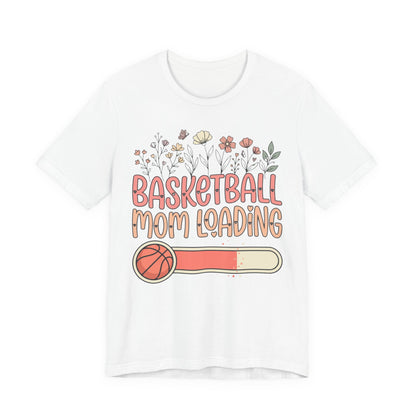 Basketball Mom Loading Floral T-Shirt | Mom Life Tee | Perfect Gift for Hooper Moms