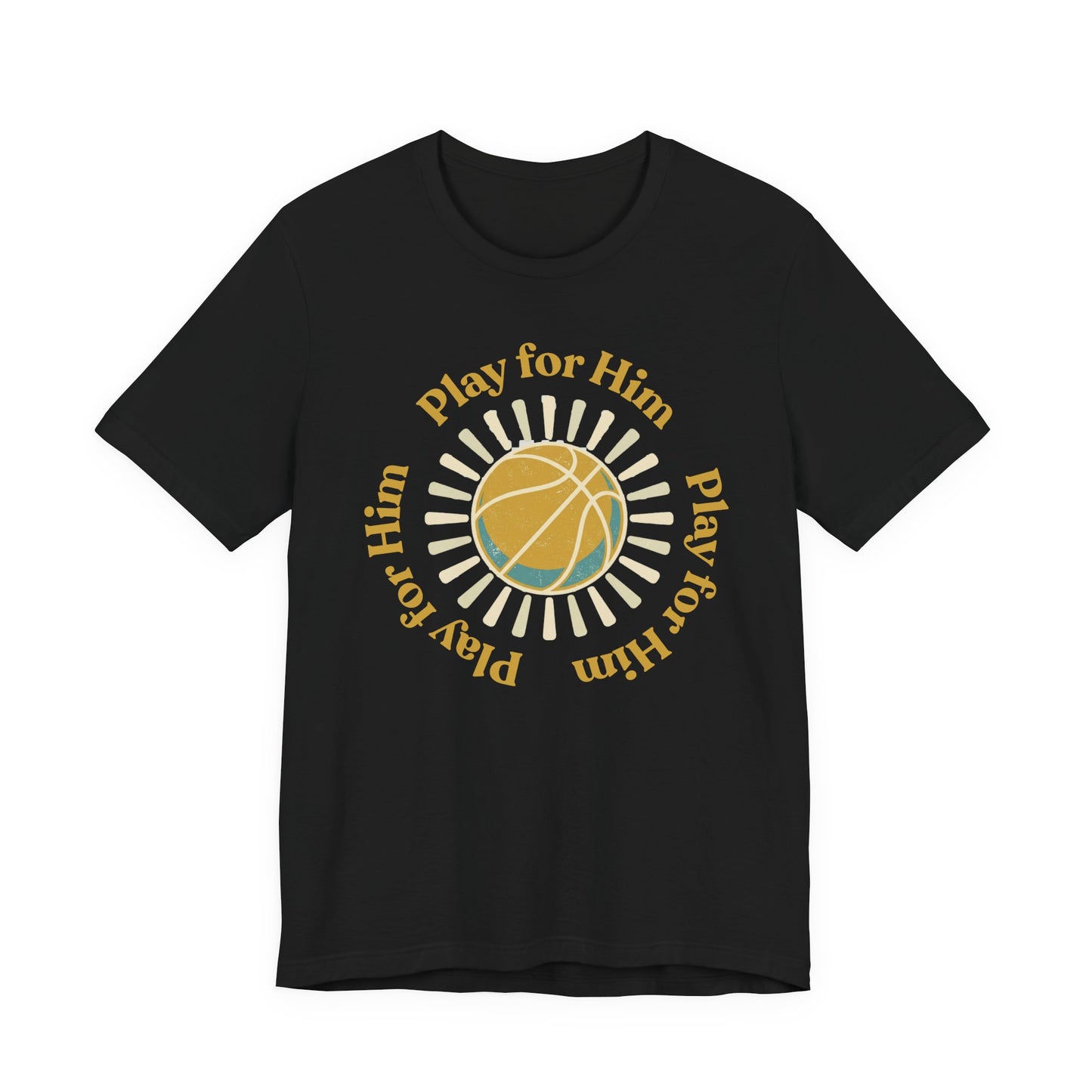 Play for Him Basketball T-Shirt | Faith-Inspired Hooper Tee | Perfect Gift