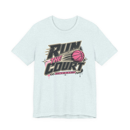 Run The Court Basketball T-Shirt | Women's Hooper Tee | Perfect Gift for Female Players