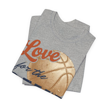 Love for the Game Vintage Basketball T-Shirt | Retro Hoops Graphic Tee | Basketball Lover Gift