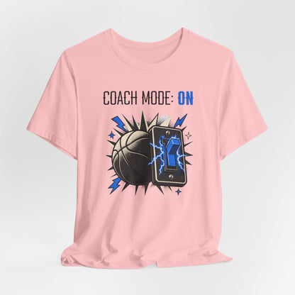 Coach Mode On Basketball T-Shirt | Graphic Tee | Perfect Gift for Coaches