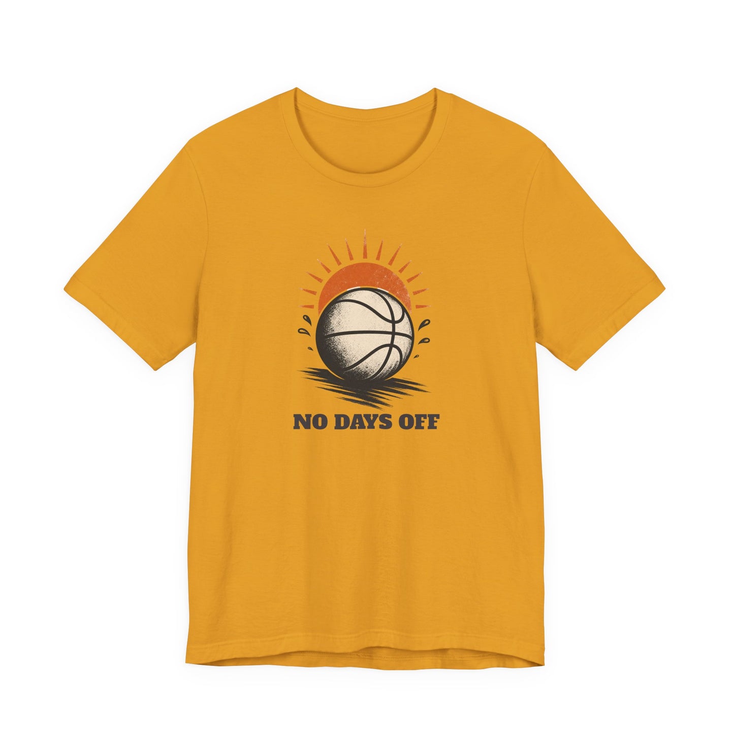 No Days Off Basketball T-Shirt | Motivational Hooper Tee | Perfect Gift for Players