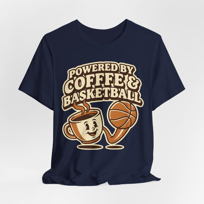 Powered by Coffee & Basketball T-Shirt | Funny Hooper Tee | Perfect Gift