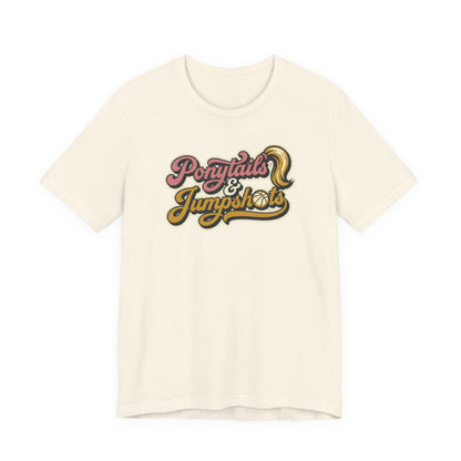 Ponytails & Jumpshots Basketball T-Shirt | Women's Hooper Tee | Perfect Gift for Female Ball Players