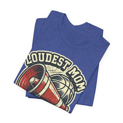 Loudest Mom in the Gym Basketball T-Shirt | Megaphone Tee | Perfect Gift for Basketball Moms