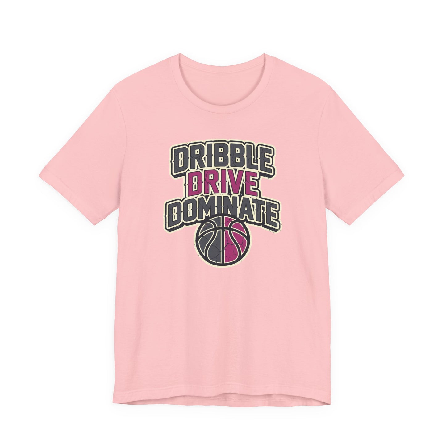 Dribble Drive Dominate Basketball T-Shirt | Women's Streetwear Tee | Perfect Gift for Hoopers