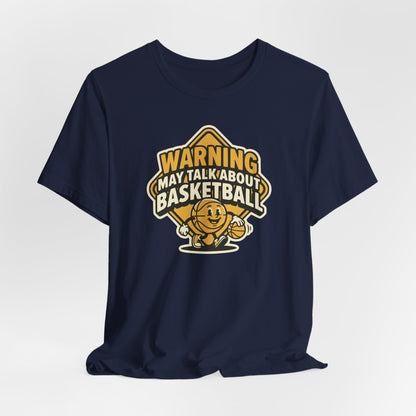 Warning May Talk About Basketball T-Shirt | Funny Hooper Tee | Gift for Ball Players