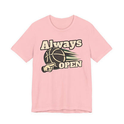 Always Open Basketball T-Shirt | Hooper Graphic Tee | Perfect Gift for Ballers
