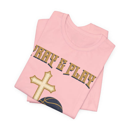 Pray and Play Basketball T-Shirt | Faith & Hoops Tee | Perfect Gift for Ballers