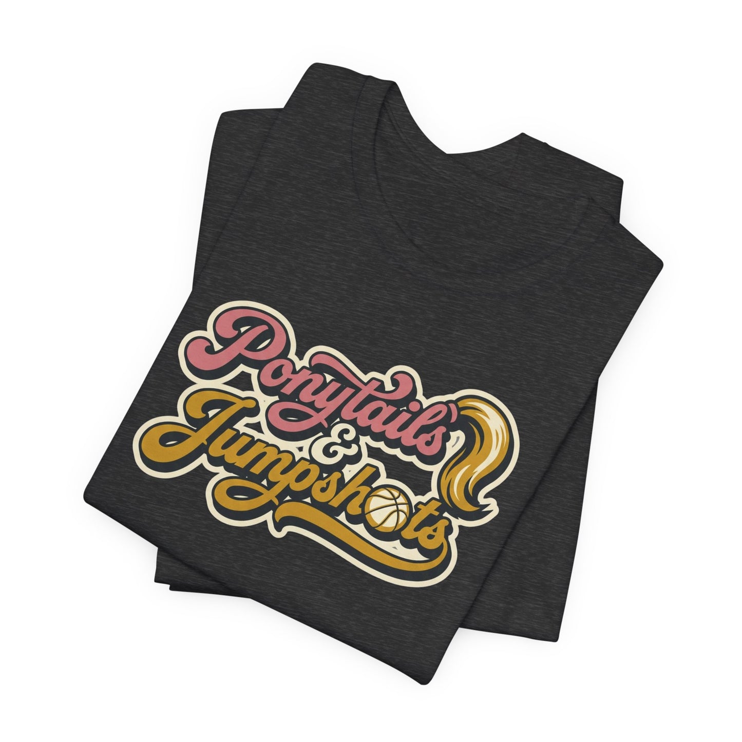 Ponytails & Jumpshots Basketball T-Shirt | Women's Hooper Tee | Perfect Gift for Female Ball Players