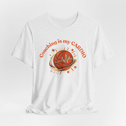 Coaching is My Cardio Basketball T-Shirt | Coach Tee | Perfect Gift