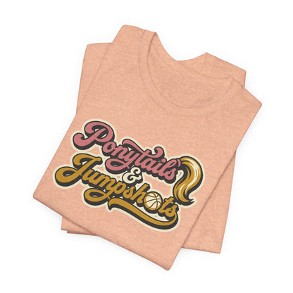 Ponytails & Jumpshots Basketball T-Shirt | Women's Hooper Tee | Perfect Gift for Female Ball Players