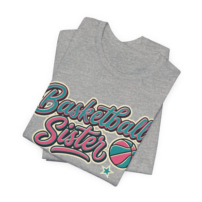 Basketball Sister Retro T-Shirt | Women's Hooper Tee | Perfect Gift