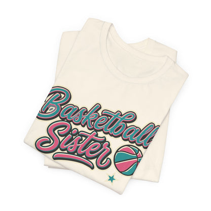 Basketball Sister Retro T-Shirt | Women's Hooper Tee | Perfect Gift