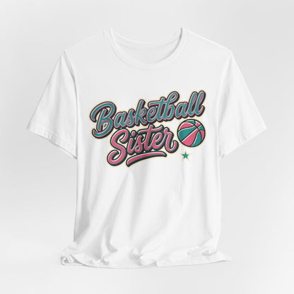Basketball Sister Retro T-Shirt | Women's Hooper Tee | Perfect Gift