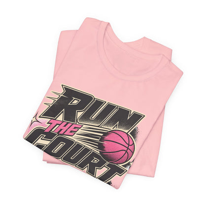 Run The Court Basketball T-Shirt | Women's Hooper Tee | Perfect Gift for Female Players