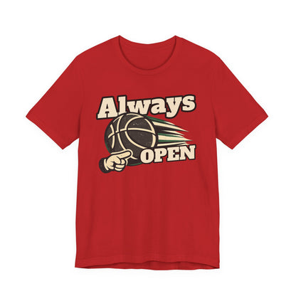 Always Open Basketball T-Shirt | Hooper Graphic Tee | Perfect Gift for Ballers