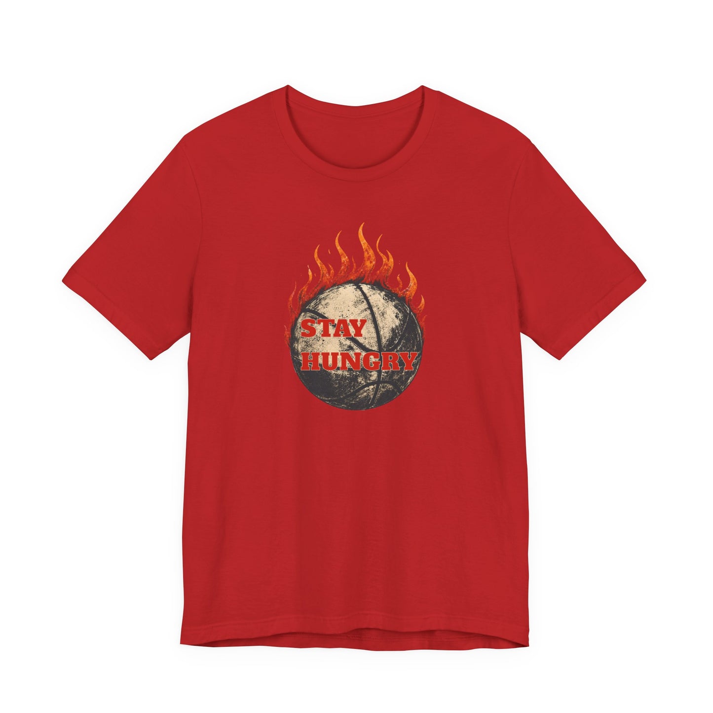 Stay Hungry Flaming Basketball T-Shirt | Motivations-Hooper Tee | Perfektes Geschenk