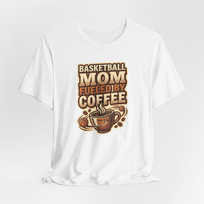 Basketball Mom Fueled by Coffee T-Shirt | Hooper Mom Tee | Perfect Gift for Sports Moms