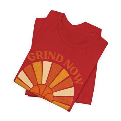 Grind Now Shine Later Basketball T-Shirt | Motivational Tee | Perfect Gift for Ballers