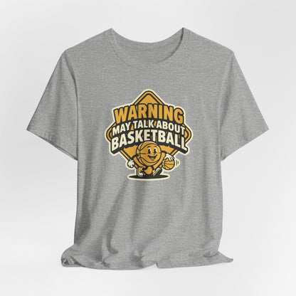 Warning May Talk About Basketball T-Shirt | Funny Hooper Tee | Gift for Ball Players