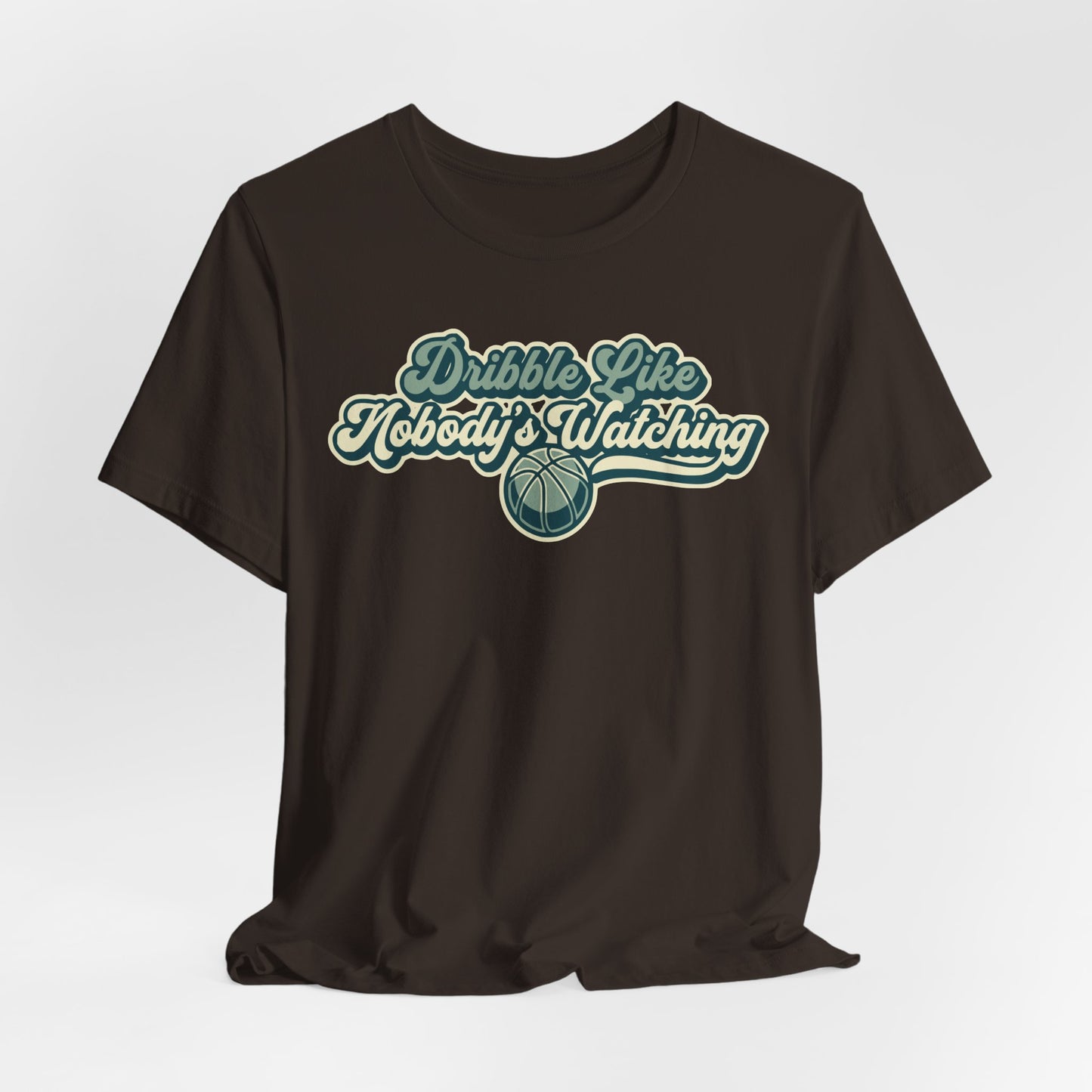 Dribble Like Nobody's Watching Basketball T-Shirt | Hooper Tee | Perfektes Geschenk