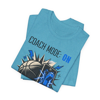 Coach Mode On Basketball T-Shirt | Graphic Tee | Perfect Gift for Coaches