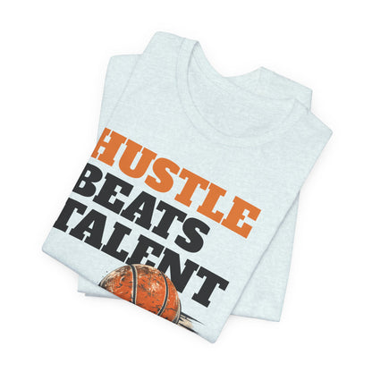 Hustle Beats Talent Basketball T-Shirt | Motivational Hooper Tee | Perfect Gift for Ballers