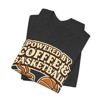 Powered by Coffee & Basketball T-Shirt | Funny Hooper Tee | Perfect Gift