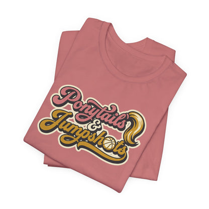 Ponytails & Jumpshots Basketball T-Shirt | Women's Hooper Tee | Perfect Gift for Female Ball Players