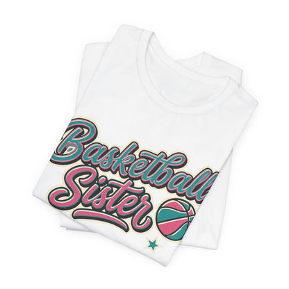 Basketball Sister Retro T-Shirt | Women's Hooper Tee | Perfect Gift
