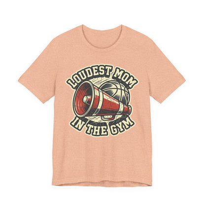 Loudest Mom in the Gym Basketball T-Shirt | Megaphone Tee | Perfect Gift for Basketball Moms