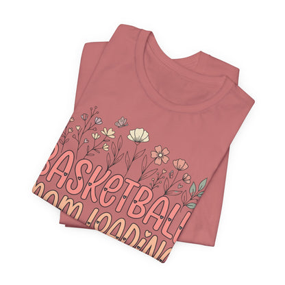 Basketball Mom Loading Floral T-Shirt | Mom Life Tee | Perfect Gift for Hooper Moms