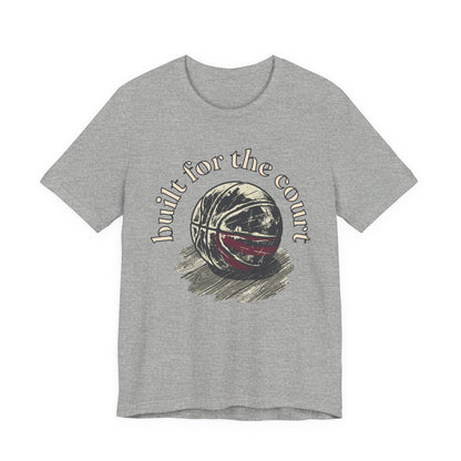 Built for the Court Basketball T-Shirt | Hooper Tee | Perfect Gift for Players