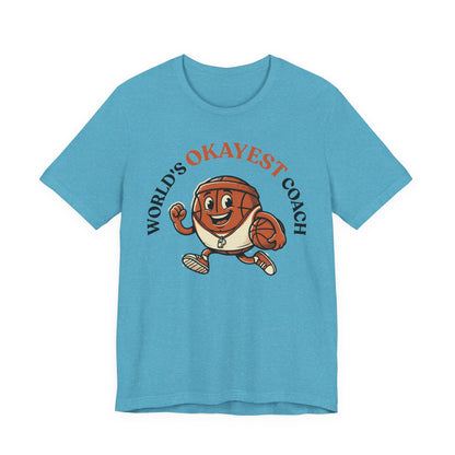 World's Okayest Coach Basketball T-Shirt | Funny Hooper Tee | Gift for Coaches