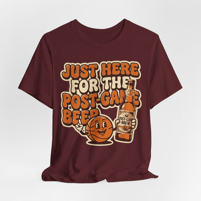 Just Here For Postgame Beer Basketball T-Shirt | Funny Hooper Tee | Perfect Gift