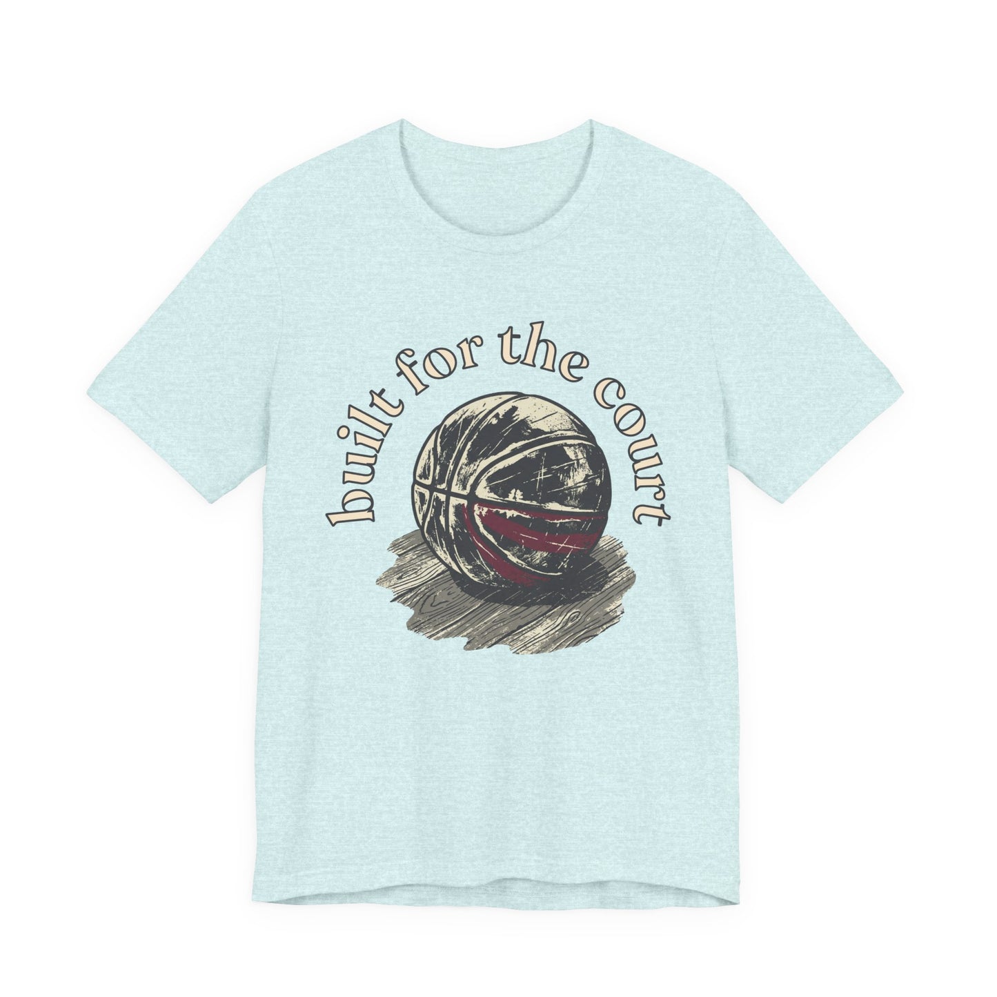 Built for the Court Basketball T-Shirt | Hooper Tee | Perfect Gift for Players