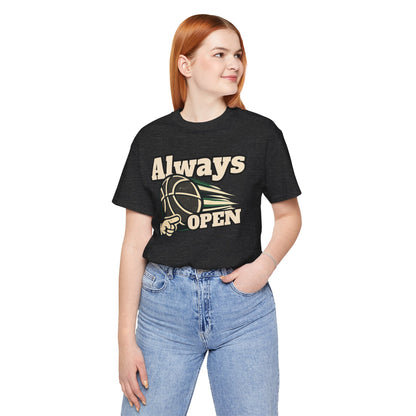 Always Open Basketball T-Shirt | Hooper Graphic Tee | Perfect Gift for Ballers