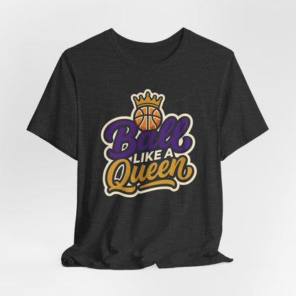 Ball Like A Queen Basketball T-Shirt | Purple Gold Hoops Tee | Gift for Female Players