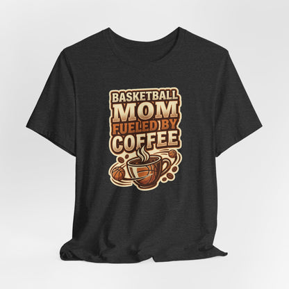 Basketball Mom Fueled by Coffee T-Shirt | Hooper Mom Tee | Perfect Gift for Sports Moms