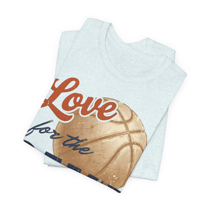Love for the Game Vintage Basketball T-Shirt | Retro Hoops Graphic Tee | Basketball Lover Gift
