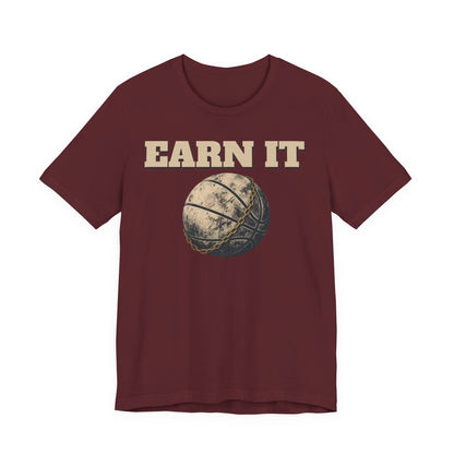 Earn It Basketball T-Shirt | Chained Ball Motivation Tee | Perfect Gift for Hoopers