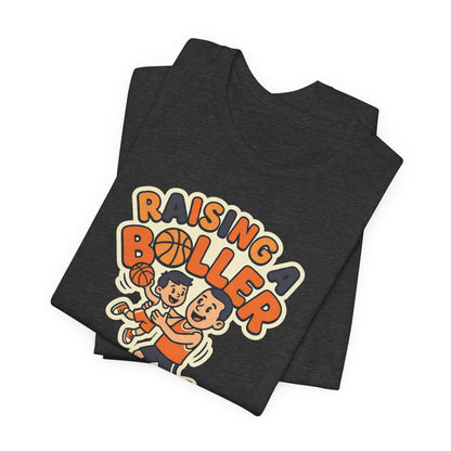 Raising a Baller Basketball T-Shirt | Parent Pride Tee | Perfect Gift for Hoops Families