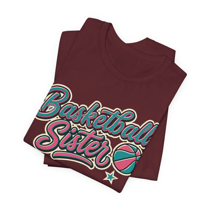 Basketball Sister Retro T-Shirt | Women's Hooper Tee | Perfect Gift